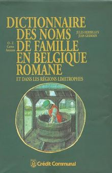 Dictionnaire Des Noms De Famille En Belgique Romane - O-Z