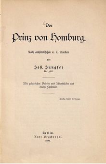 Der Prinz von Homburg ; nach archivalischen u.a. Quellen
