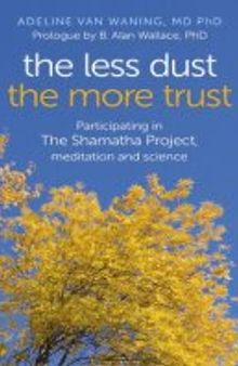 The Less Dust the More Trust: Participating In The Shamatha Project, Meditation And Science