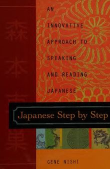 Japanese Step by Step: An Innovative Approach to Speaking and Reading Japanese
