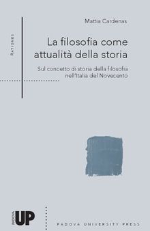 La filosofia come attualità della storia. Sul concetto di storia della filosofia nell’Italia del Novecento