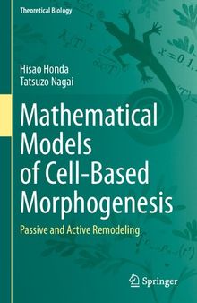 Mathematical Models of Cell-Based Morphogenesis: Passive and Active Remodeling (Theoretical Biology)
