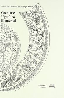 Gramática ugarítica elemental (Colección Oriente) (Spanish Edition)
