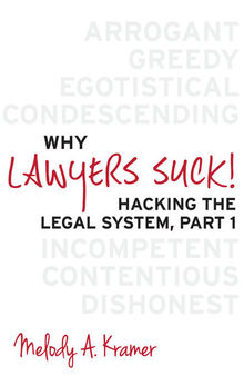 Why Lawyers Suck: Hacking the Legal System Part One