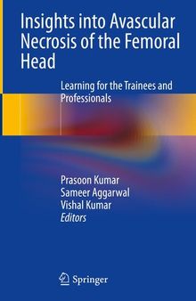Insights into Avascular Necrosis of the Femoral Head: Learning for the Trainees and Professionals