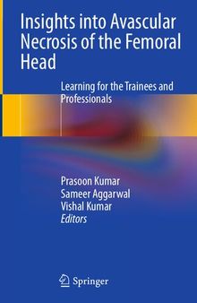 Insights into Avascular Necrosis of the Femoral Head: Learning for the Trainees and Professionals