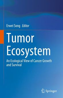 Tumor Ecosystem : An Ecological View of Cancer Growth and Survival