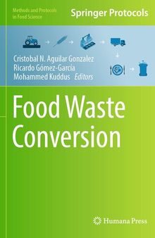 Food Waste Conversion (Methods and Protocols in Food Science)