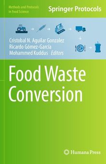Food Waste Conversion (Methods and Protocols in Food Science)