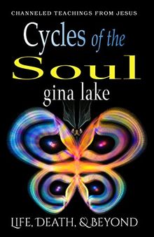 Cycles of the Soul: Life, Death, and Beyond