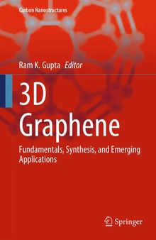 3D Graphene: Fundamentals, Synthesis, and Emerging Applications (Carbon Nanostructures)