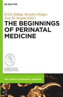 The Beginnings of Perinatal Medicine