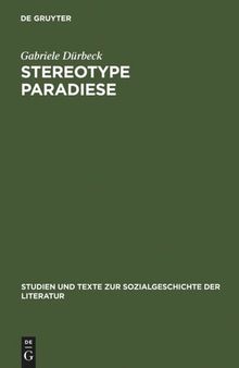 Stereotype Paradiese: Ozeanismus in der deutschen Südseeliteratur 1815-1914