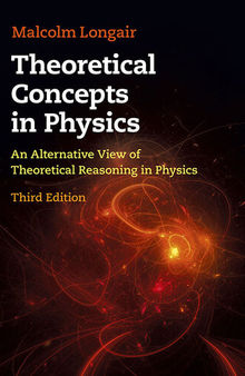 Theoretical Concepts in Physics (An Alternative View of Theoretical Reasoning in Physics)