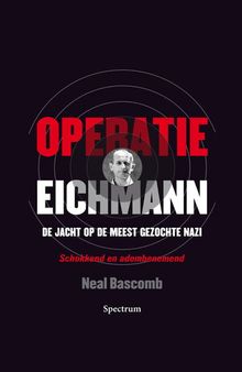 Operatie Eichmann: De jacht op de meest gezochte nazi
