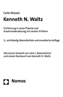 Kenneth N. Waltz: Einführung in seine Theorie und Auseindersetzung mit seinen Kritikern