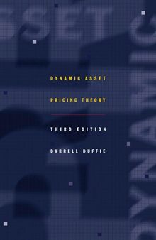 Dynamic Asset Pricing Theory Third Edition (Princeton Series in Finance)