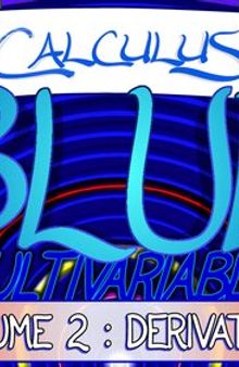 Calculus BLUE Multivariable Calculus Vol II Derivatives