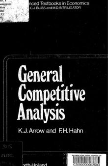 General Competitive Analysis,12: Volume 12 (Advanced Textbooks in Economics)