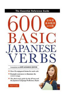 600 basic Japanese verbs the essential reference guide