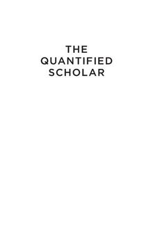 The Quantified Scholar: How Research Evaluations Transformed the British Social Sciences