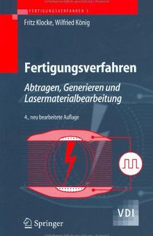 Fertigungsverfahren 3: Abtragen, Generieren und Lasermaterialbearbeitung: Abtragen, Generieren, Lasermaterialbearbeitung