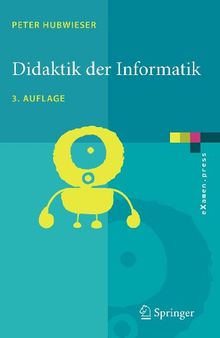 Didaktik der Informatik: Grundlagen, Konzepte, Beispiele