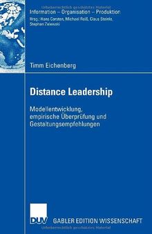 Distance Leadership: Modellentwicklung, empirische Überprüfung und Gestaltungsempfehlungen