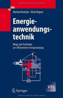 Energieanwendungstechnik: Wege und Techniken zur effizienteren Energienutzung
