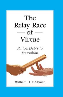 The Relay Race of Virtue. Plato's Debts to Xenophon