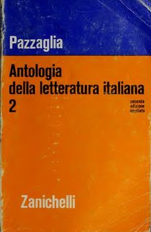 Antologia della Letteratura Italiana. Con lineamenti di storia letteraria. Seconda edizione ampliata. Volume secondo
