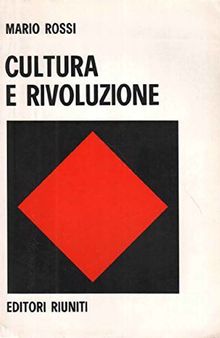 Cultura e rivoluzione. Funzionalismo storico e umanismo operativo