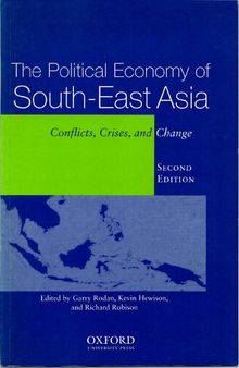The Political Economy of South-East Asia. Conflicts, Crises, and Change