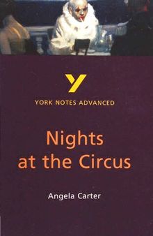 Nights at the Circus (York Notes Advanced)