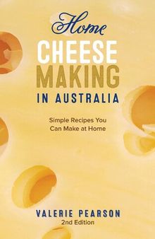 Home Cheese Making in Australia: Simple Recipes You Can Make at Home