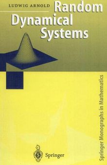 Random Dynamical Systems (Springer Monographs in Mathematics)