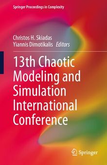 13th Chaotic Modeling and Simulation International Conference (Springer Proceedings in Complexity)