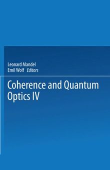 Coherence and Quantum Optics IV: Proceedings of the Fourth Rochester Conference on Coherence and Quantum Optics held at the University of Rochester, June 8–10, 1977