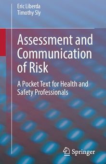 Assessment and Communication of Risk: A Pocket Text for Health and Safety Professionals