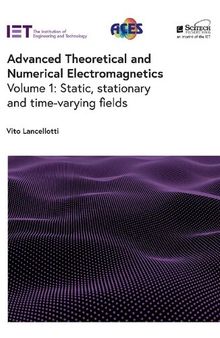 Advanced Theoretical and Numerical Electromagnetics: Vol.1