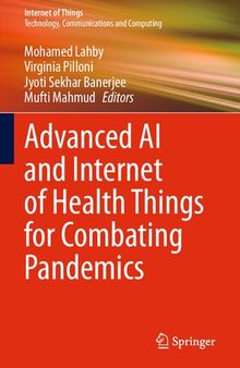 Advanced AI and Internet of Health Things for Combating Pandemics (Internet of Things)
