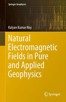 Natural Electromagnetic Fields in Pure and Applied Geophysics (Springer Geophysics)
