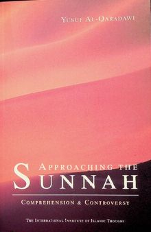 Approaching the Sunnah, Comprehension & Controversy