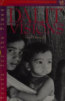 Dalit Visions: The Anti-caste Movement and the Construction on an Indian Identity