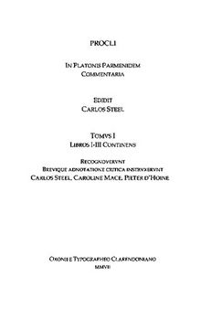 Procli in Platonis Parmenidem commentaria. Tomus I, Libros I-III Continens