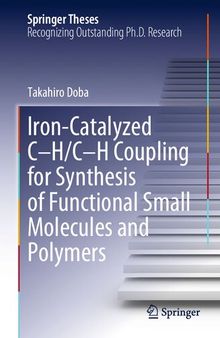 Iron-Catalyzed C-H/C-H Coupling for Synthesis of Functional Small Molecules and Polymers