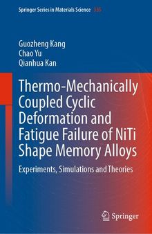 Thermo-Mechanically Coupled Cyclic Deformation and Fatigue Failure of NiTi Shape Memory Alloys: Experiments, Simulations and Theories
