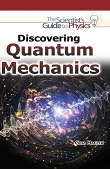 Discovering Quantum Mechanics (Scientist's Guide to Physics)