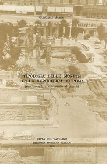 Tipologia delle monete della Repubblica di Roma. Catalogo della mostra (dal 21 aprile al 30 settembre 1990)