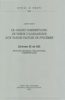 Le grand commentaire de Théon d'Alexandrie aux tables faciles de Ptolomée. Livres II et III